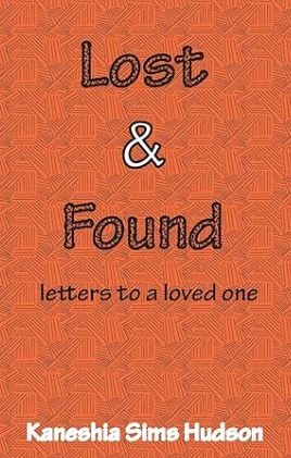 Lost and Found: Letters To a Loved One